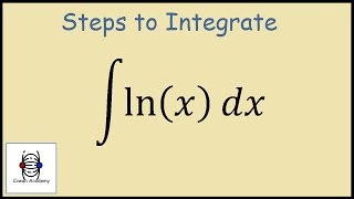 How to integrate ln x Integration by Parts [upl. by Ahsea]