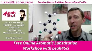 Leah4Sci is having an Aromatic Substitution Webinar [upl. by Skipper]