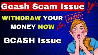 Gcash Problem Scam Issue  Withdraw Your Money now [upl. by June]