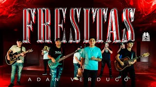 Adan Verdugo  Fresitas Official Video [upl. by Gregg598]