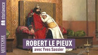 Robert le Pieux  lenracinement dynastique avec Yves Sassier [upl. by Nirehtak]