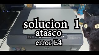 hp smart tank hp 515 y series error e4 atasco de papel solucion 1 [upl. by Llenhoj286]