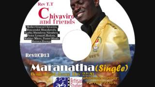 MARANATHA NEW SINGLE REV CHIVAVIRO amp FRIENDS [upl. by Pachton]