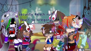 security Beach ruin react to gregory glammike and Gregbot au [upl. by Nelehyram220]