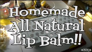 Homemade All Natural Lip Balm Noreens Kitchen [upl. by Verlee]