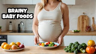 10 Foods to Eat During Pregnancy for an Intelligent Baby [upl. by Eelanaj]