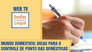 Dicas para o controle de ponto de empregadas domésticas  INFO Doméstica Legal [upl. by Marthena818]