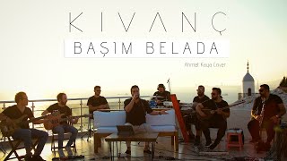 Kıvanç Tanrıbuyurdu  Başım Belada Ahmet Kaya Cover [upl. by Elrae957]