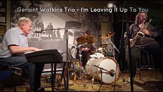 Geraint Watkins Trio  Im Leaving It Up To You live in Finland 2023 [upl. by Ylra]