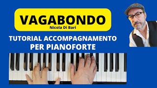 VAGABONDO di Nicola Di Bari tutorial accompagnamento facile per pianoforte faustopiano [upl. by Harak]