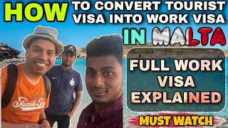 HOW TO CONVERT TOURIST VISA INTO WORK PERMIT IN MALTA  FULL MALTA WORK PERMIT EXPLAINED [upl. by Neelat]