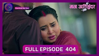 Mann Atisundar  31 Aug 2024  Full Episode 404  Dangal TV [upl. by Otrebile203]