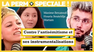 CONTRE LANTISÉMITISME ET SON INSTRUMENTALISATION avec HOURIA BOUTELDJA et MAXIME BENATOUIL [upl. by Gibun495]