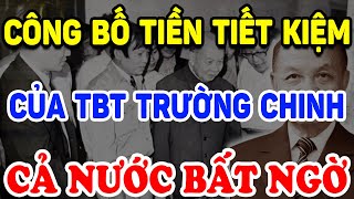 Công Bố SỐ TIỀN TRONG SỔ TIẾT KIỆM Của TBT Trường Chinh Triệu Người Bật Khóc   Triết Lý Tinh Hoa [upl. by Akinnej150]