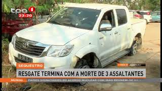 Três assaltantes mortos na tentativa de sequestro em Luanda [upl. by Oiziruam]