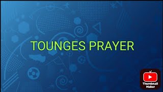 tongues prayer night prayer message time continues [upl. by Graces]