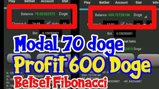 Modal 70 Doge Profit 600 Doge Betset Fibonacci [upl. by Kelci]