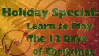 Learn to Play Piano Special How to Play The Twelve days of Christmas [upl. by Bouzoun]