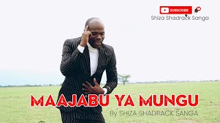 Maajabu ya Mungu Shiza Shadrack Sanga [upl. by Tuckie590]