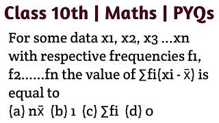 For some data x1 x2 x3 xn with respective frequencies f1f2fn the value of ∑fixi  x̄ i [upl. by Naivatco]