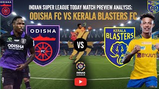 Odisha FC vs Kerala Blasters FC  Today Match Preview and Analysis  ISL 202425 [upl. by Panther184]