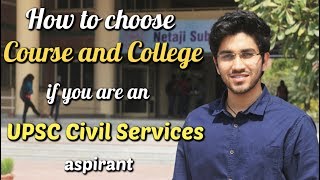 Are you a UPSC Civil Services Aspirant   How to choose a Course and College for Bachelors degree [upl. by Adnofal]