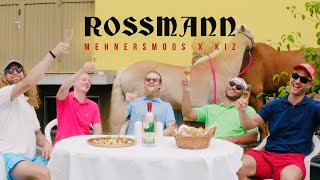 MEHNERSMOOS X KIZ  ROSSMANN [upl. by Ariay]