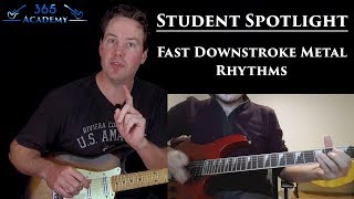 Fast Downstroke Metal Rhythms  GL365 Student Spotlight [upl. by Yesdnil]