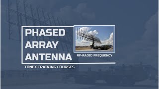 Phased Array Antenna RF Engineering Training Course  Tonex Training [upl. by Ilyssa]