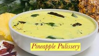 Pineapple Pulissery Sadya recipe  Pulisseri  Kerala style pineapple Pulissery  Onam Vishu Sadya [upl. by Ludovico]