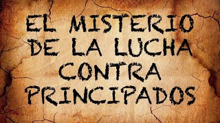 El Misterio de la lucha contra Principados [upl. by Lindi385]