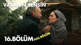 Vatanım Sensin 16 Bölüm  Full Bölüm [upl. by Ettevets]