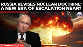 Escalation Alert Russia Revises Nuclear Doctrine in Response to Wests Aid for Ukraine  TN World [upl. by Edythe]