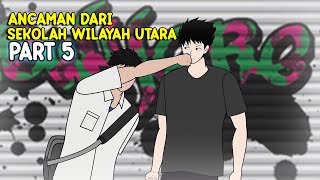 ANCMAN DARI SEKOLAH WILAYAH UTARA PART 5  Animasi Pertarungan Sekolah [upl. by Artair]