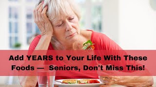 Foods Proven to Slash Mortality In Seniors Are You Eating Them [upl. by Narmi]