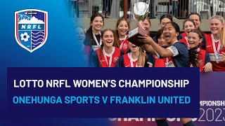 LOTTO NRFL Womens Championship Onehunga Sports v Fencibles United highlights [upl. by Laehcimaj]