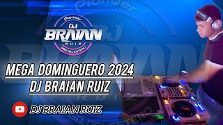 MEGA DOMINGUERO 2024  DJ BRAIAN RUIZ 🎧💣 [upl. by Dang]