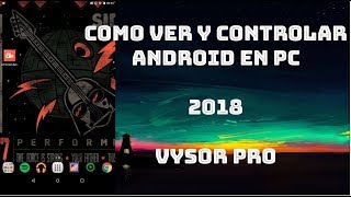 Vysor ProComo Ver Y Controlar La Pantalla De Tu Android En PC 2018 [upl. by Cutter]