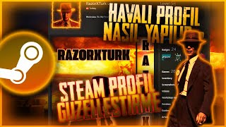 HAVALI VE GÜZEL STEAM PROFİLİ NASIL YAPILIR [upl. by Amled]