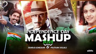 Independence Day Mashup  Pratham Visuals amp Swaraj Komejwar  15th August  Periodic Songs  2023 [upl. by Conner]