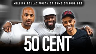 50 CENT MILLION DOLLAZ WORTH OF GAME EPISODE 289 [upl. by Prue]