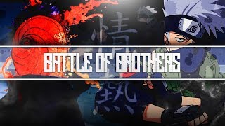 Naruto「AMV」 Battle of Brothers [upl. by Eiramait]