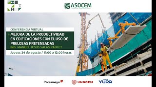 CONFERENCIA MEJORA DE LA PRODUCTIVIDAD EN EDIFICACIONES CON EL USO DE PRELOSAS PRETENSADAS [upl. by Yrac]