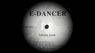 EDancer ‎ Velocity Funk Original Mix [upl. by Kerat]