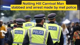 Notting Hill Carnival 2024 Man Stabbed Arrests Made  Breaking News by Met Police ukcrime [upl. by Fiertz]