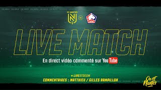 LIVE MATCH  FC Nantes  LOSC L1  J33 en direct [upl. by Divaj662]