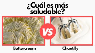 Buttercream vs Chantilly ¿Cuál es más saludable [upl. by Meador]