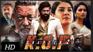 KGF CHAPTER 2 Full Movie in Hindi dubbed  Yash  Raveena Tandon  Sanjay Dutt  HD Review amp Facts [upl. by Woodie]