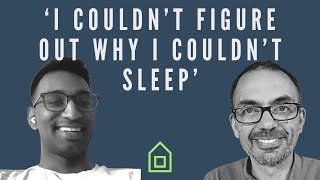 How Rohit rediscovered PEACEFUL sleep despite doubting it ever possible Talking insomnia 153 [upl. by Gianna]