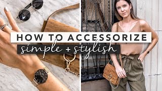 Accessorize Like a Pro How to Dress Simple and Stylish  by Erin Elizabeth [upl. by Nnaeirrac614]